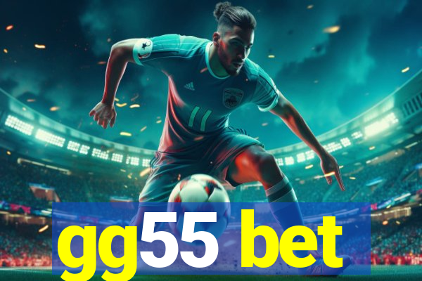 gg55 bet